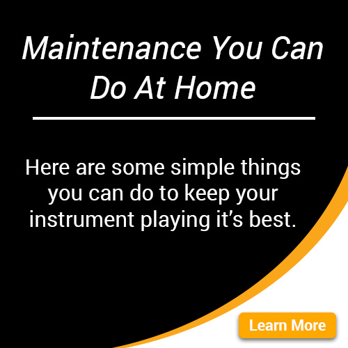 Keep your instrument in top playing condition.