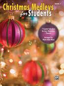 Christmas Medleys for Students, Book 1 [Piano]