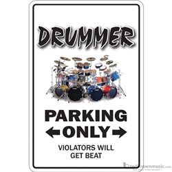 Music Treasures Sign "Drummer Parking Only" 730134